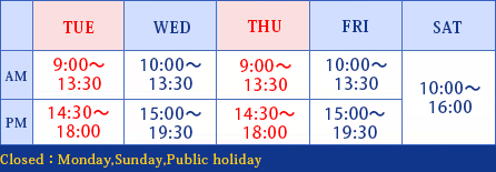 Closed: Monday, Sunday, Public holiday